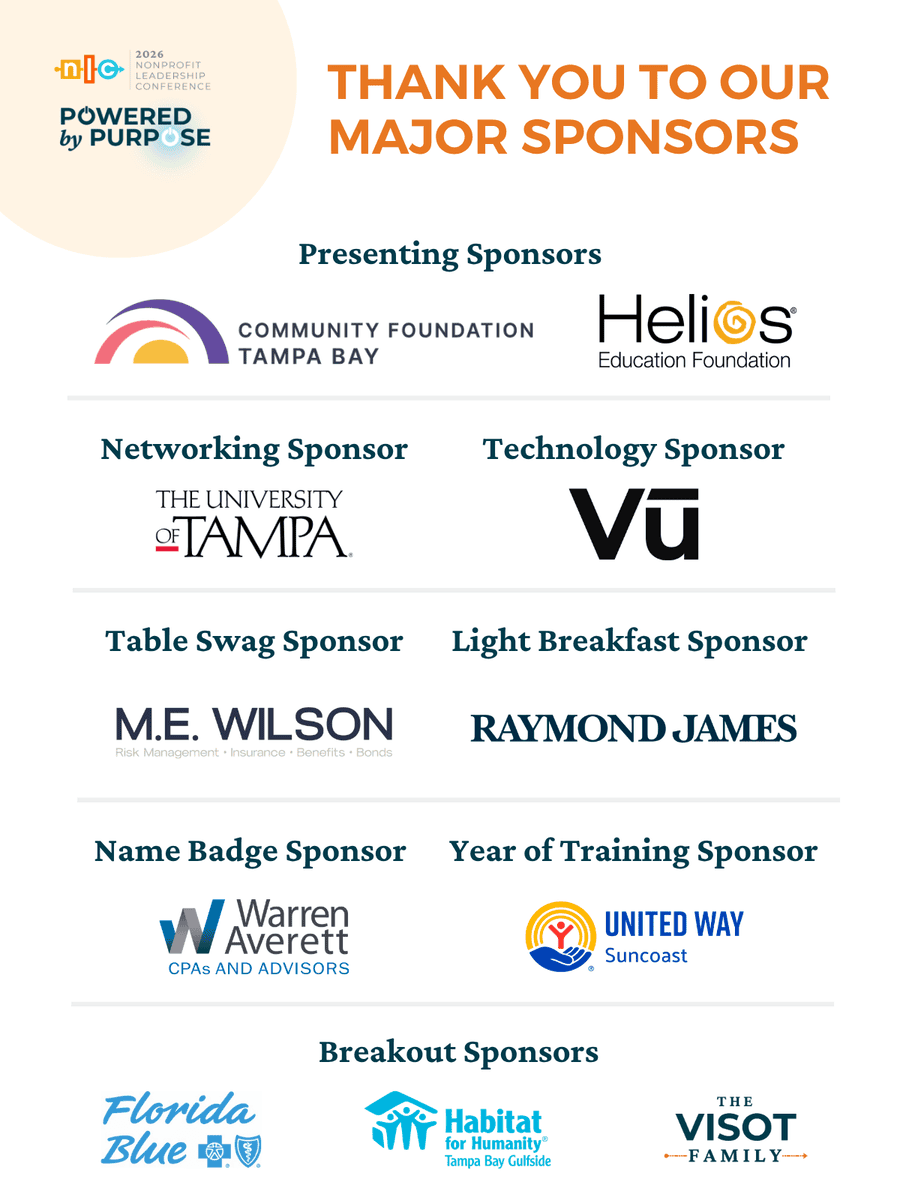 Thank you to our major sponsors for the 2026 Nonprofit Leadership Conference Image features the logos of Community Foundation Tampa Bay Helios Education Foundation University of Tampa Vu Technologies ME Wilson Raymond James Warren Averett United Way Suncoast Habitat for Humanity Tampa Bay Gulfside Florida Blue Foundation and the Visot Family