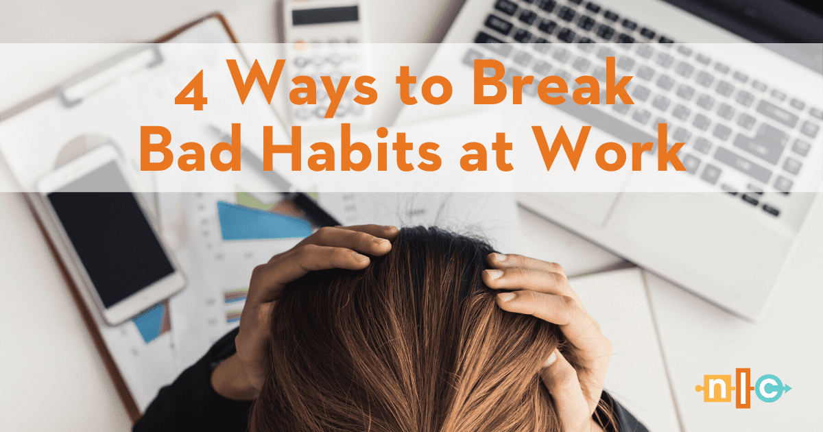 4-tips-for-breaking-bad-habits-in-the-workplace-nonprofit-leadership