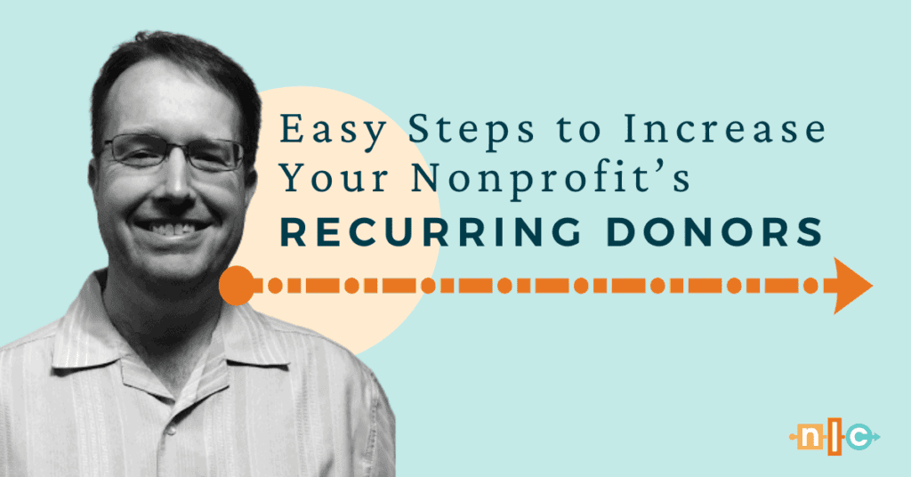 Black and white photo of James Goalder, a white man that works at Bloomerang, next to the text: Easy Steps to Increase Your Nonprofit's Recurring Donors