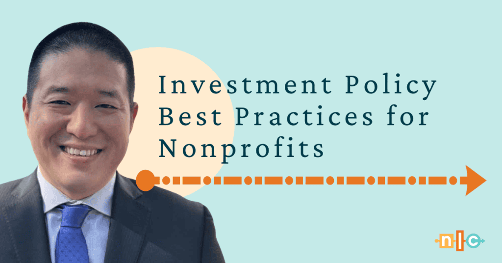 James Cho an Asian man wearing a great suit jacket white collared shirt and blue tie next to the words Investment Policy Best Practices for Nonprofits
