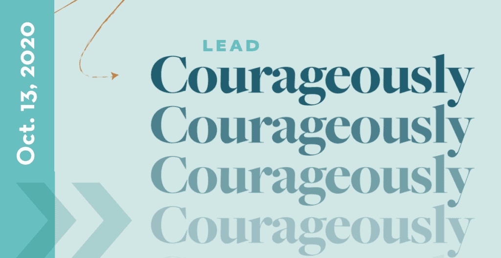 Light blue rectangle that says Lead Courageously and the date of the conference: October 13, 2020