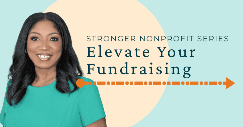 Photo of Lorraine Shim, a Black woman with shoulder-length black hair wearing a green shirt smiling into the camera next to the words: Stronger Nonprofit Series: Elevate Your Fundraising